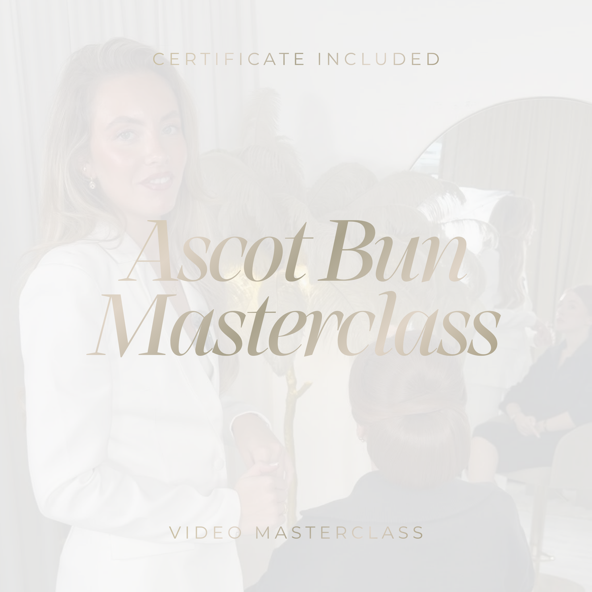 Ascot Bun Masterclass
